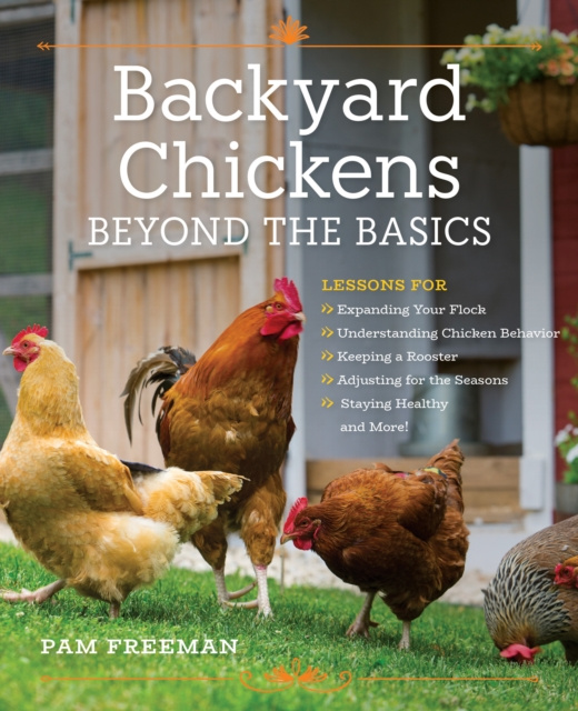 E-kniha Backyard Chickens Beyond the Basics Pam Freeman