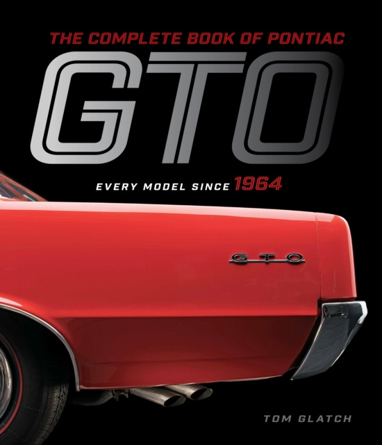 E-kniha Complete Book of Pontiac GTO Tom Glatch