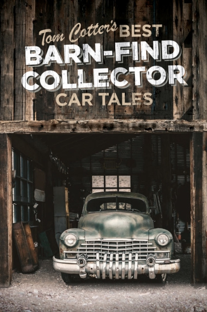 E-kniha Tom Cotter's Best Barn-Find Collector Car Tales Tom Cotter