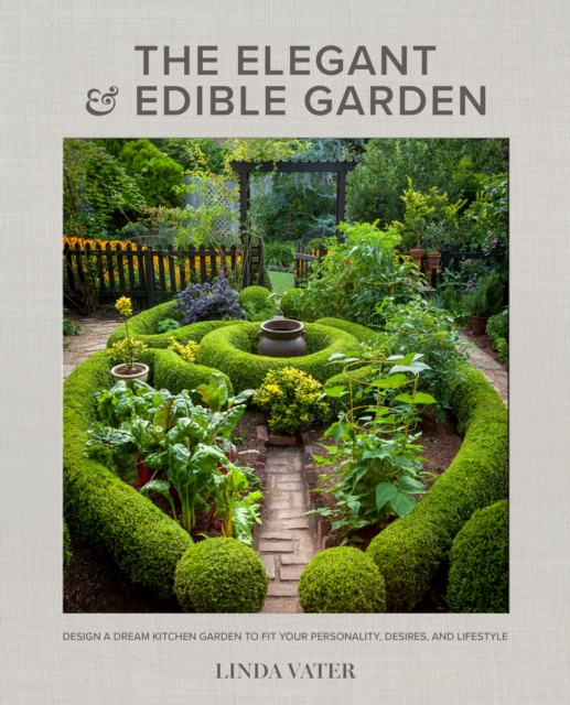 E-kniha Elegant and Edible Garden Linda Vater