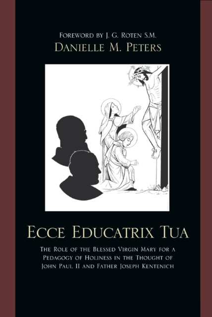 E-knjiga Ecce Educatrix Tua Danielle M. Peters