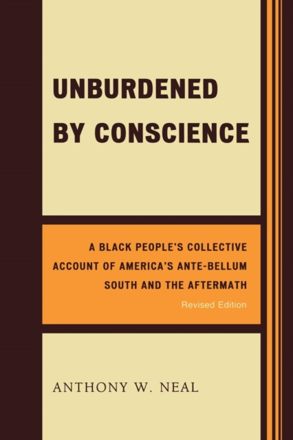 E-kniha Unburdened by Conscience Anthony W. Neal