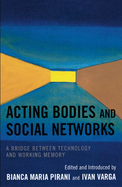 E-kniha Acting Bodies and Social Networks Bianca Maria Pirani