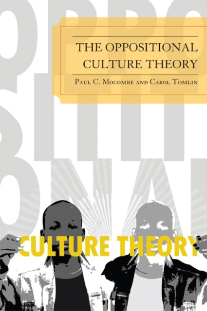 E-book Oppositional Culture Theory Paul C. Mocombe