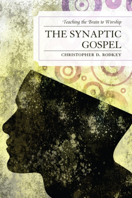 E-knjiga Synaptic Gospel Christopher D. Rodkey