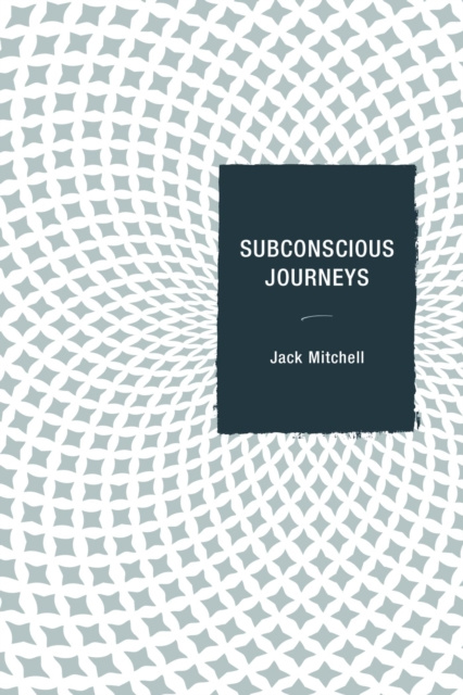 E-knjiga Subconscious Journeys Jack Mitchell