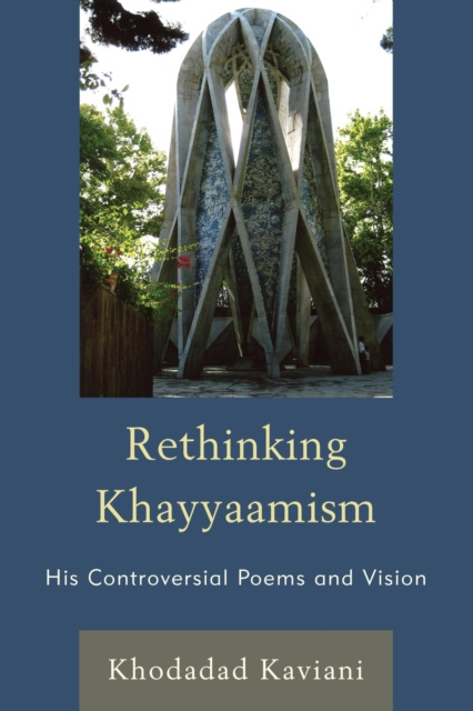 E-Book Rethinking Khayyaamism Khodadad Kaviani