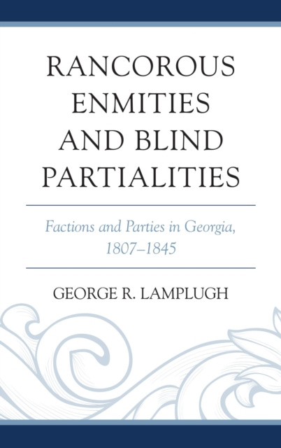 E-book Rancorous Enmities and Blind Partialities George R. Lamplugh