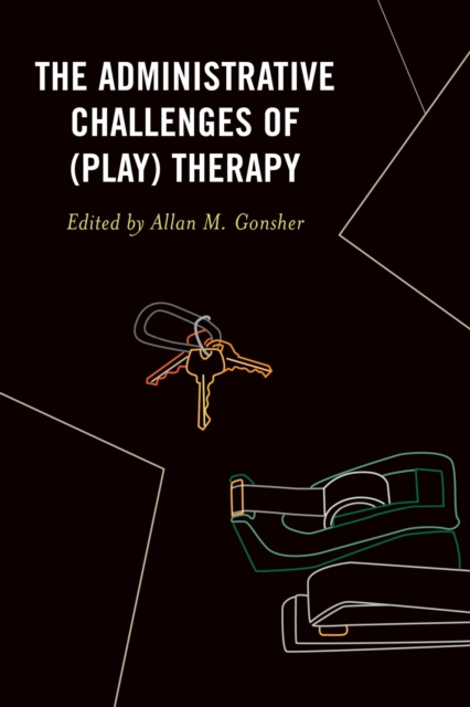 E-knjiga Administrative Challenges of (Play) Therapy Allan M. Gonsher