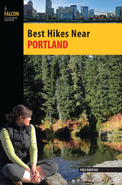 E-kniha Best Hikes Near Portland Fred Barstad