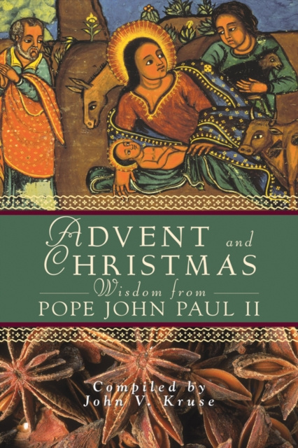 E-knjiga Advent and Christmas Wisdom From Pope John Paul II John V. Kruse