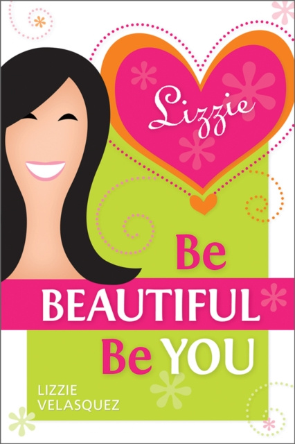 E-book Be Beautiful, Be You Lizzie Velasquez