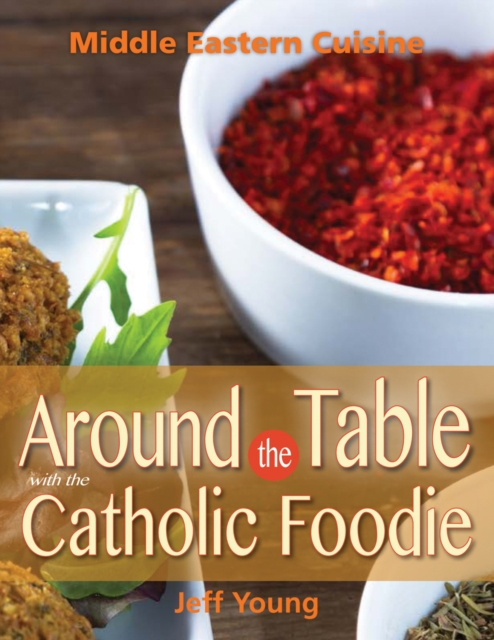 E-kniha Around the Table With the Catholic Foodie Jeff Young