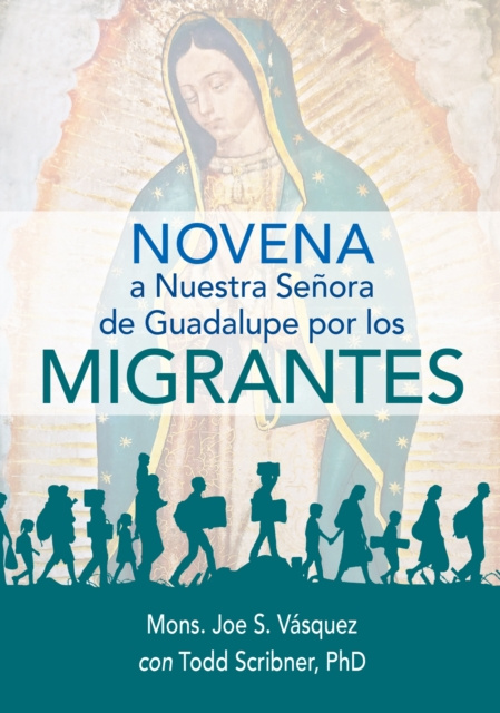 E-knjiga Novena Nuestra Senora Guadalupe Migrante Vasquez Bishop Joe S