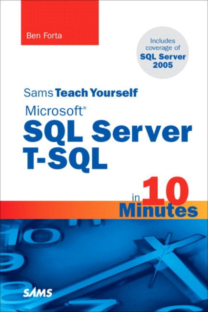 E-kniha Sams Teach Yourself Microsoft SQL Server T-SQL in 10 Minutes Ben Forta