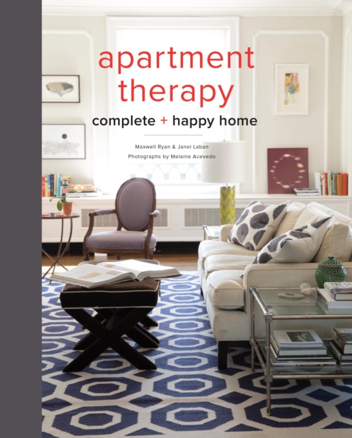 E-kniha Apartment Therapy Complete and Happy Home Maxwell Ryan