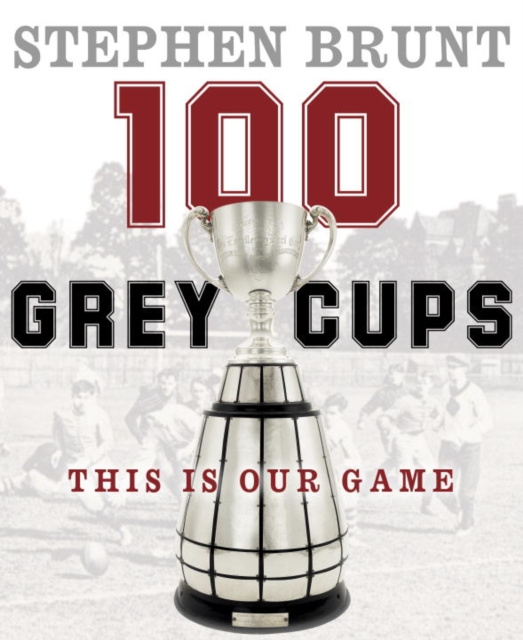 E-kniha 100 Grey Cups Stephen Brunt