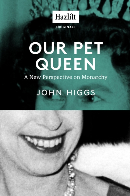 E-kniha Our Pet Queen John Higgs