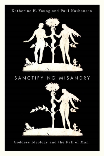 E-book Sanctifying Misandry Katherine K. Young