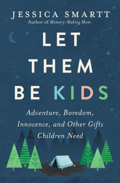 E-kniha Let Them Be Kids Jessica Smartt