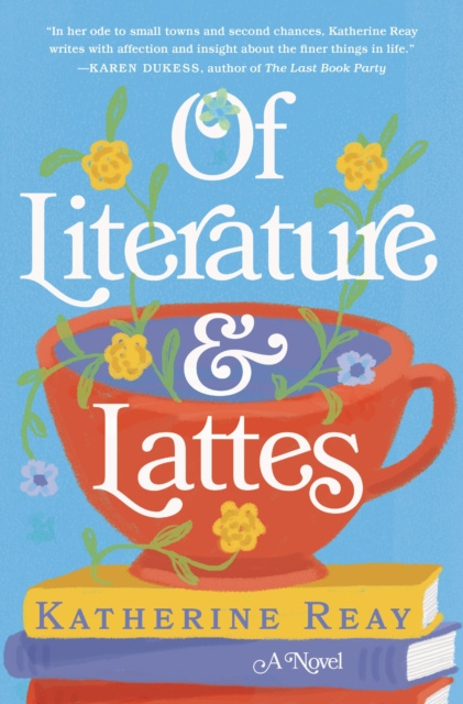 E-kniha Of Literature and Lattes Katherine Reay