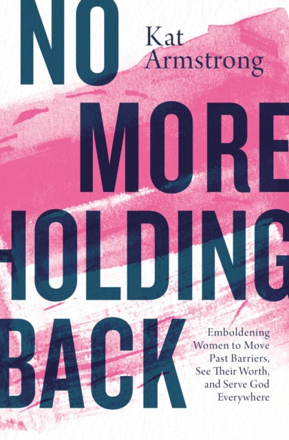 ebook No More Holding Back Kat Armstrong