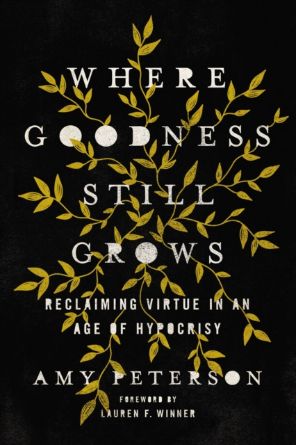 E-kniha Where Goodness Still Grows Amy Peterson