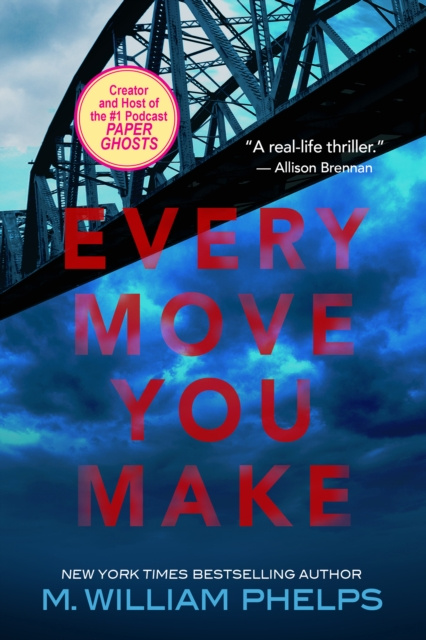 E-Book Every Move You Make M. William Phelps