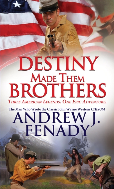 E-kniha Destiny Made Them Brothers Andrew J. Fenady