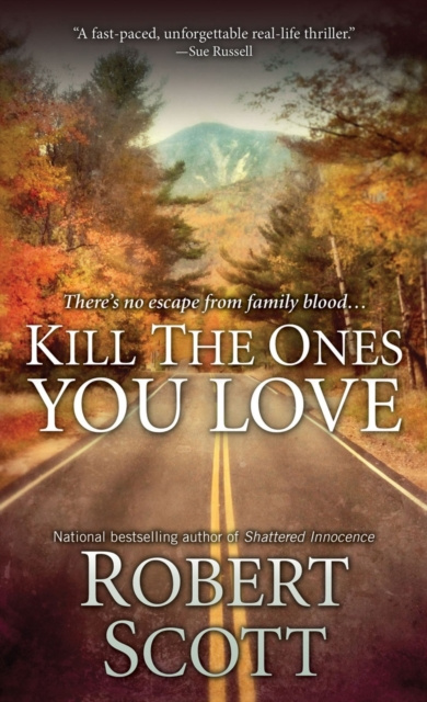 E-book Kill the Ones You Love Robert Scott