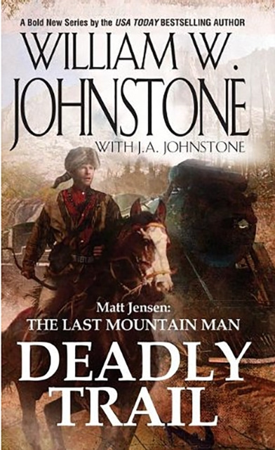 E-knjiga Deadly Trail William W. Johnstone