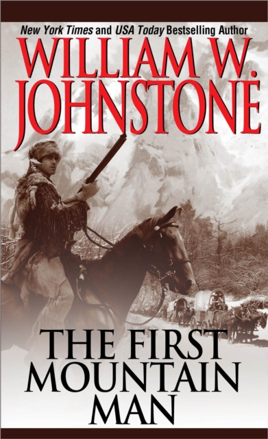 E-knjiga First Mountain Man William W. Johnstone