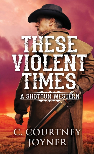 E-book These Violent Times C. Courtney Joyner