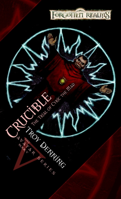 E-kniha Crucible: Trial of Cyric the Mad Troy Denning