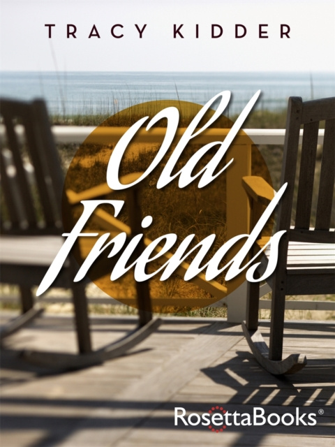 E-Book Old Friends Tracy Kidder