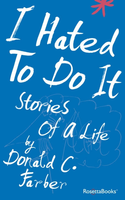 E-book I Hated To Do It Donald C. Farber