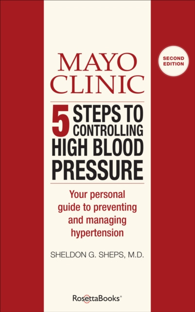 E-kniha Mayo Clinic 5 Steps to Controlling High Blood Pressure Sheldon G. Sheps