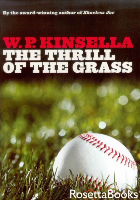 E-book Thrill of the Grass W. P. Kinsella