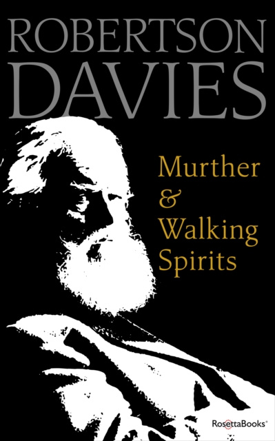 E-knjiga Murther & Walking Spirits Robertson Davies