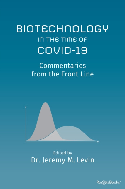 E-knjiga Biotechnology in the Time of COVID-19 Jeremy M. Levin