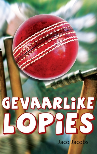 E-knjiga CAPS Gevaarlike lopies: Afrikaans huistaal Jaco Jacobs