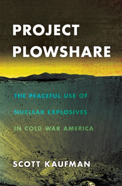 E-book Project Plowshare Scott Kaufman