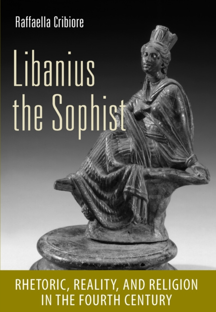 E-book Libanius the Sophist Raffaella Cribiore