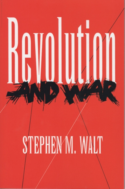 E-kniha Revolution and War Stephen M. Walt