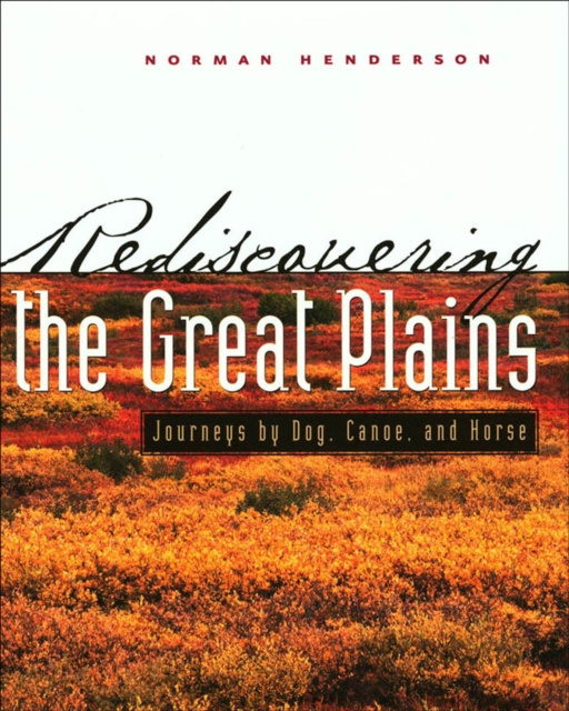 Libro electrónico Rediscovering the Great Plains Norman Scott Henderson