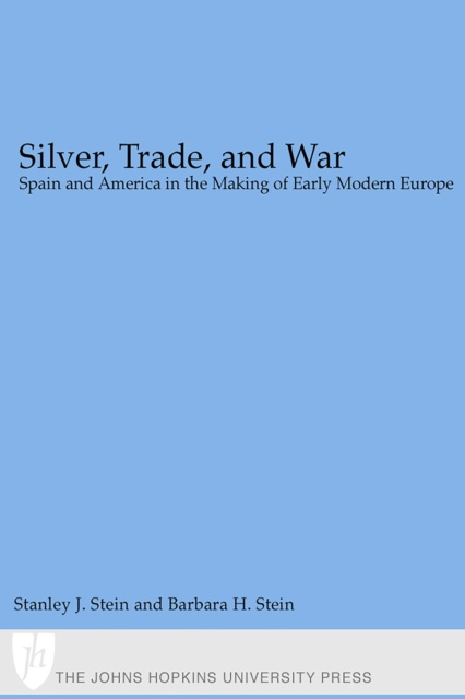 E-knjiga Silver, Trade, and War Stanley J. Stein