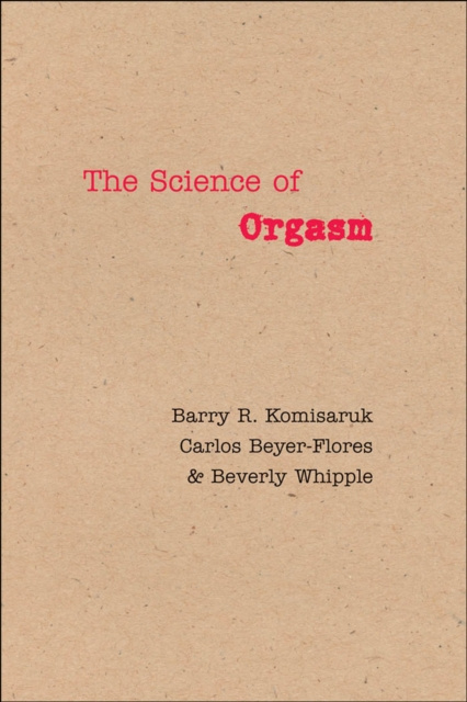E-kniha Science of Orgasm Barry R. Komisaruk