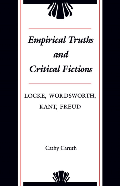 E-kniha Empirical Truths and Critical Fictions Cathy Caruth