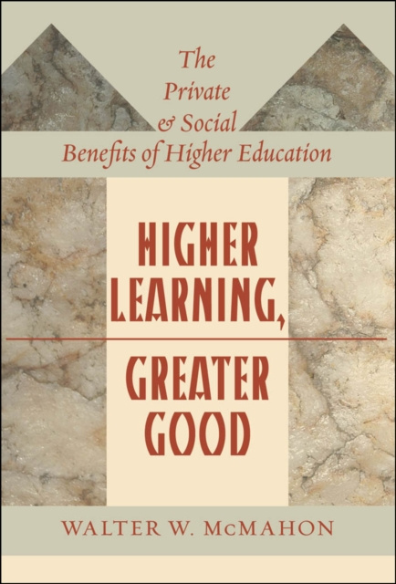 E-knjiga Higher Learning, Greater Good Walter W. McMahon