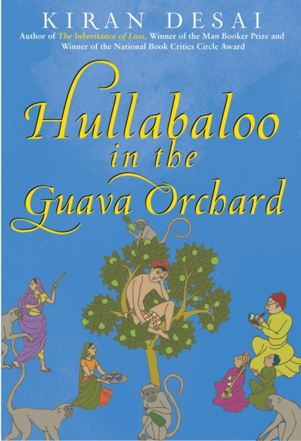 E-kniha Hullabaloo in the Guava Orchard Kiran Desai